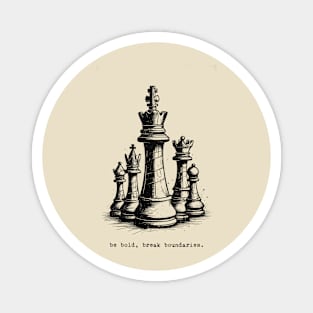 Be Bold, Break Boundaries - Chess Pieces Magnet
